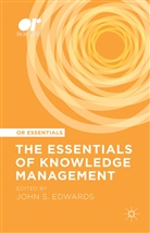 John S. Edwards, John S. Edwards, Joh S Edwards, John S Edwards - Essentials of Knowledge Management