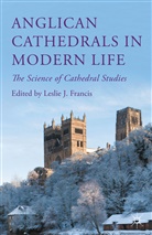 Leslie J. Francis, Revd Canon Leslie J. Francis, Leslie J Francis, Leslie J. Francis, Revd Canon Leslie J. Francis, Lesli J Francis... - Anglican Cathedrals in Modern Life