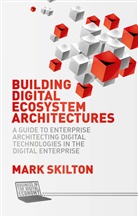 Mark Skilton, Mark Skilton - Building Digital Ecosystem Architectures