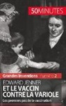 50 minutes, 50minutes, Mélanie Mettra, Mélani Mettra, Mélanie Mettra, Minutes... - Edward Jenner et le vaccin contre la variole