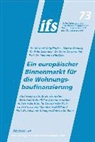 Markus Demary, Johannes Köndgen, Felix Schindler, Michael Voigtländer, Peter Westerheide - Ein europäischer Binnenmarkt für die Wohungsbaufinanzierung