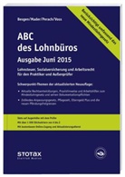 Klau Mader, Klaus Mader, Detlef Perach, Detlef (Dipl.-Finw. Perach, Ra Voss, Rainer Voss - ABC des Lohnbüros, Ausgabe Juni 2015