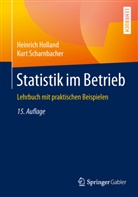 Heinric Holland, Heinrich Holland, Kurt Scharnbacher - Statistik im Betrieb