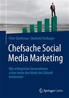 Pete Buchenau, Peter Buchenau, Dominik Fürtbauer - Chefsache Social Media Marketing