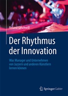 Roland Geschwill - Der Rhythmus der Innovation