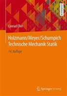 Bruno Assmann, Conrad Eller, Peter Selke - Technische Mechanik: Holzmann/Meyer/Schumpich Technische Mechanik Statik