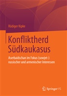 Rüdiger Kipke - Konfliktherd Südkaukasus