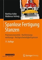 Waldemar Hellwig, Matthia Kolbe, Matthias Kolbe - Spanlose Fertigung Stanzen