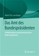 Robert Chr van Ooyen, Robert Chr. Ooyen, Robert Chr. van Ooyen, Robert Chr. van van Ooyen, Robert Chr. van van Ooyen - Das Amt des Bundespräsidenten