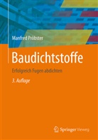 Manfred Pröbster - Baudichtstoffe