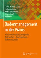 Jürgen Haaff, Frank-Michae Lange, Frank-Michael Lange, Andre Lehmann, Andrea Lehmann, Andreas Lehmann... - Bodenmanagement in der Praxis
