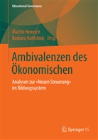 Marti Heinrich, Martin Heinrich, Kohlstock, Kohlstock, Barbara Kohlstock - Ambivalenzen des Ökonomischen