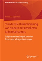 Franziska Eisenhuth - Strukturelle Diskriminierung von Kindern mit unsicheren Aufenthaltsstatus