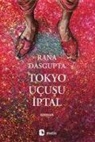 Rana Dasgupta - Tokyo Ucusu Iptal