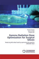 Mahwis Aftab, Mahwish Aftab, Beenis Hassan, Beenish Hassan, Shagufta Naz - Gamma Radiation Dose Optimization for Surgical Gloves