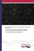 Ramir Ávila Godoy, Ramiro Ávila Godoy, De, Maximiliano De Las Fuente, Ruth Elb Rivera Castellón, Ruth Elba Rivera Castellón - Las ecuaciones diferenciales