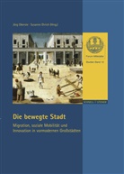 Ehrich, Ehrich, Susanne Ehrich, Jör Oberste, Jörg Oberste - Die bewegte Stadt