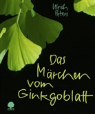 Ulrich Peters - Das Märchen vom Ginkgoblatt