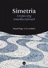 Miguel Ángel Cuevas Diarte - Simetria : un passeig interdisciplinari