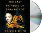 Dominic Smith, Edoardo Ballerini - The Last Painting of Sara De Vos (Audio book)
