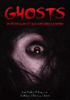 Anthony J. Fonseca, June Pulliam, June Michele Pulliam, June/ Fonseca Pulliam, Anthony Fonseca, Anthony J. Fonseca... - Ghosts in Popular Culture and Legend