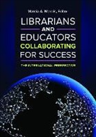 Marcia A. Mardis, Marcia Mardis, Marcia A. Mardis, Mardis Marcia A. - Librarians and Educators Collaborating for Success