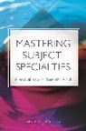 Karen Sobel, Karen Sobel, Sobel Karen - Mastering Subject Specialties