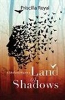 Priscilla Royal - Land of Shadows