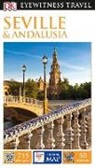 David Baird, DK, Dk Publishing, DK Travel, Inc. (COR) Dorling Kindersley, EYEWITNESS DK... - Dk Eyewitness Travel Guide Seville & Andalusia