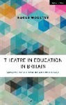 Roger Wooster, Roger (Independent Scholar Wooster - Theatre in Education in Britain