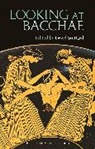 David Stuttard, David (Independent Scholar Stuttard, David Stuttard, David (Independent Scholar Stuttard, Stuttard David - Looking at Bacchae