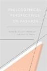 Stefano Marino, Giovanni Matteucci, Giovanni (University of Bologna) Marino Matteucci, Giovanni Marino Matteucci, Stefano Marino, Stefano (Senior Assistant Professor of Aesthetics Marino... - Philosophical Perspectives on Fashion