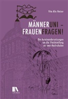 Vita Alix Hetzer - "Männeruni - Frauenfragen!"