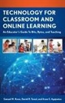 Aram S Agajanian, Aram S. Agajanian, Samuel M Kwon, Samuel M. Kwon, Samuel M. Tomal Kwon, Daniel R Tomal... - Technology for Classroom and Online Learning
