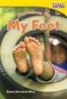 Dona Herweck Rice, Dona Rice, Dona Herweck Rice - Marvelous Me: My Feet