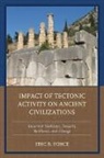 Eric R Force, Eric R. Force - Impact of Tectonic Activity on Ancient Civilizations