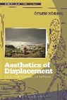 Eozlem Keoksal, Ozlem Koksal, Ozlem (University of Westminster Koksal - Aesthetics of Displacement