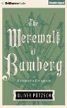 Oliver Peotzsch, Oliver Potzsch, Grover Gardner - The Werewolf of Bamberg (Audio book)