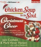 Jack Canfield, Mark Victor Hansen, Amy Newmark, Amy Newmark - Chicken Soup for the Soul: Christmas Cheer: 101 Stories about the Love, Inspiration, and Joy of Christmas (Audiolibro)