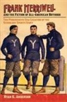 Ryan K Anderson, Ryan K. Anderson - Frank Merriwell and the Fiction of All-american Boyhood