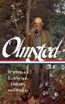 Charles Beveridge, Frederick L Olmsted, Frederick L./ Beveridge Olmsted, Frederick Law Olmsted, Charles Beveridge - Frederick Law Olmsted: Writings on Landscape, Culture, and Society