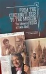 Irwin Weil, N. Anthony Brown, Tony Brown - From the Cincinnati Reds to the Moscow Reds
