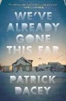 Patrick Dacey - We've Already Gone This Far