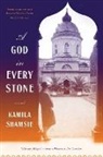 Kamila Shamsie - A God in Every Stone