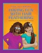 Dana Meachen Rau, Kathleen Petelinsek - Having Fun with Hair Feathering
