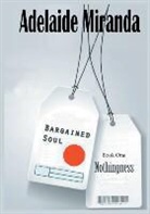 Adelaide Miranda - Bargained Soul, Book One