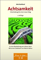 Alois Burkhard - Achtsamkeit - Entscheidung für einen neuen Weg