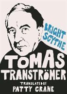 Tomas Transtromer, Tomas G. Transtromer, Tomas Tranströmer - Bright Scythe