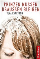 Ylva Karlsson, Rothfos &amp; Gabler, Birgitta Kicherer - Prinzen müssen draußen bleiben