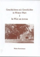 Walter Bostelmann - Geschichten mit Geschichte in Wister Platt